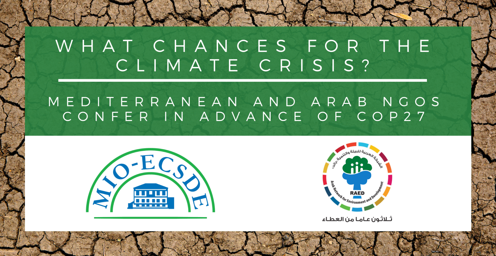 Read more about the article “What chances for the climate crisis? Mediterranean and Arab NGOs confer in advance of COP27?”